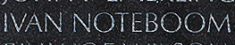 Engraved name on The Wall of Specialist Four Ivan Noteboom, U.S. Army